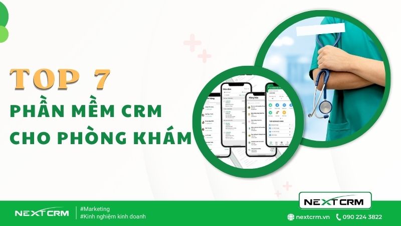 Top 7 phần mềm CRM cho phòng khám, y tế phổ biến nhất