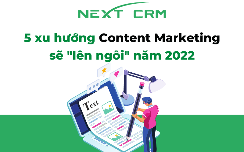 5 xu hướng Content Marketing sẽ “lên ngôi” năm 2022