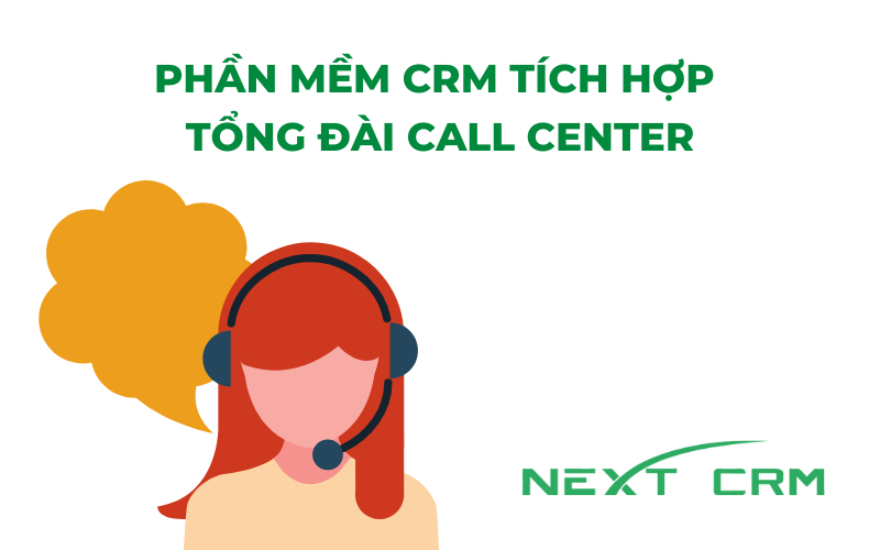 Tổng đài Call Center tích hợp phần mềm CRM