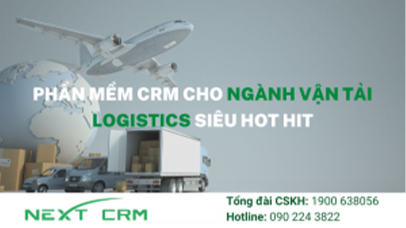 Phần mềm CRM cho ngành vận tải logistics siêu hot hit – NextX