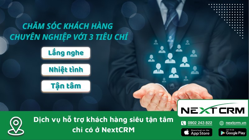 Dịch vụ hỗ trợ khách hàng siêu tận tâm chỉ có ở NextX CRM