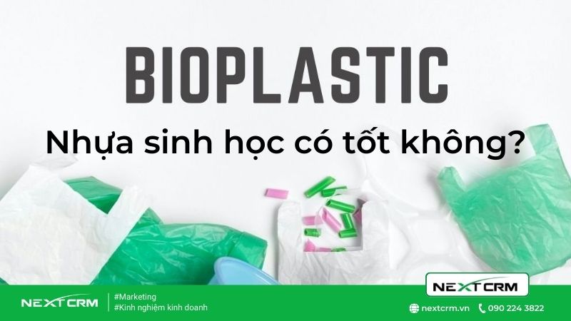 Bản chất của nhựa sinh học có thực sự bảo vệ môi trường?