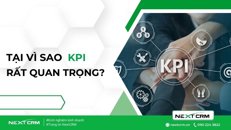 KPI là gì? 6 tiêu chí xây dựng KPI hiệu quả nhất