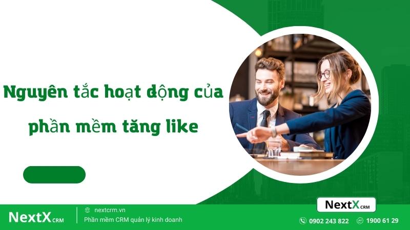 nguyên tắc hoạt động phần mềm tăng like