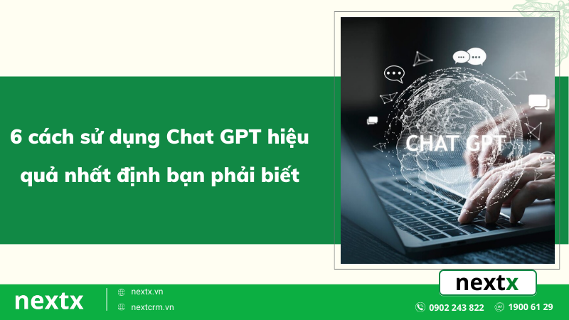 6 cách sử dụng Chat GPT hiệu quả nhất định bạn phải biết