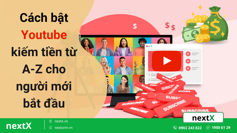 Cách bật Youtube kiếm tiền từ A-Z cho người mới bắt đầu