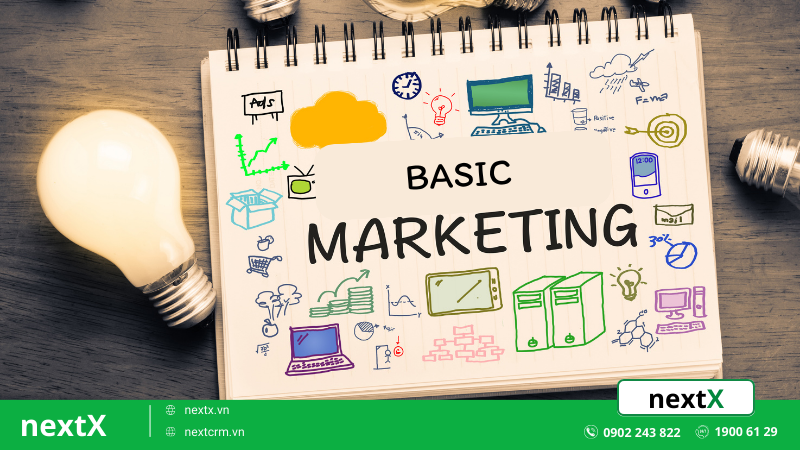 Basic marketing – Kiến thức nền tảng Marketer cần phải biết