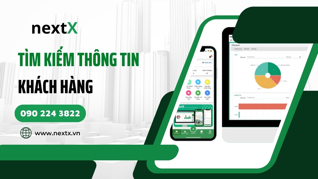 [NextX bán hàng] Tính năng tìm kiếm thông tin khách hàng