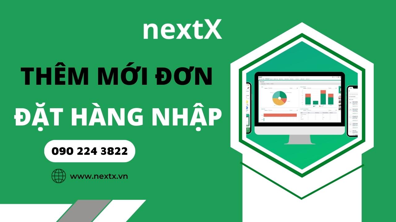 [NextX bán hàng] Tính năng thêm mới đơn đặt hàng nhập