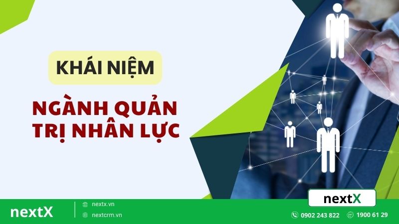 khái niệm ngành quản trị nhân lực 