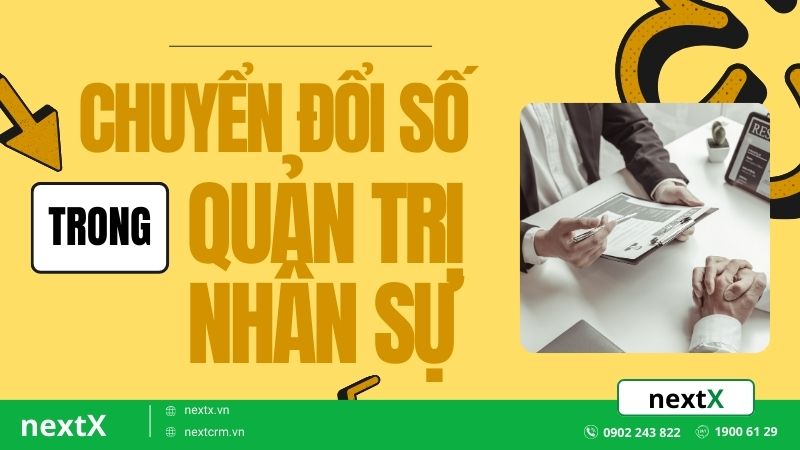 5+ Giá trị cốt lõi quan trọng của chuyển đổi số trong quản trị nhân sự