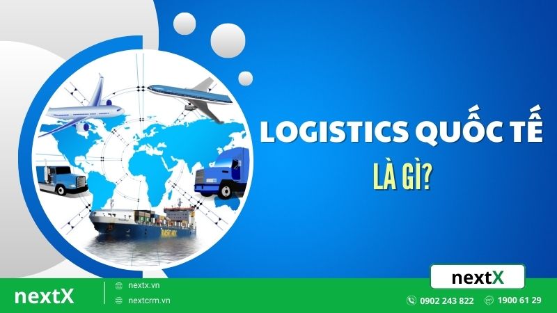 Logistics quốc tế là gì?
