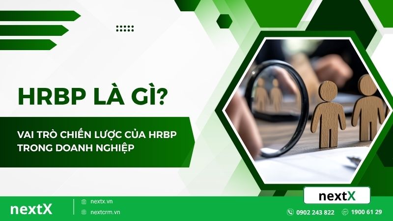 HRBP là gì? Vai trò chiến lược của HRBP trong doanh nghiệp