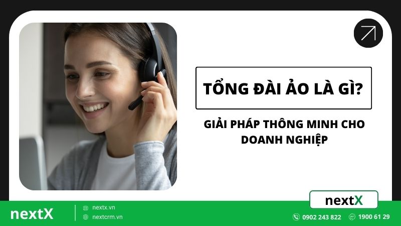 Tổng đài ảo là gì? Giải pháp thông minh cho doanh nghiệp